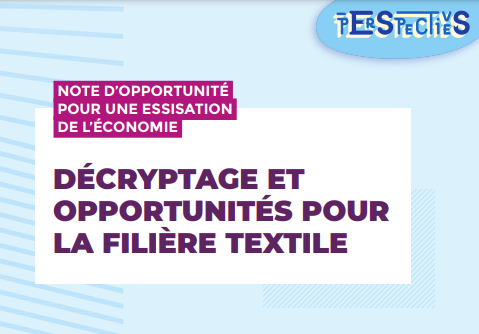 Note d'opportunité pour une ESSisation de l'économie : décryptage et opportunités pour la filière du textile