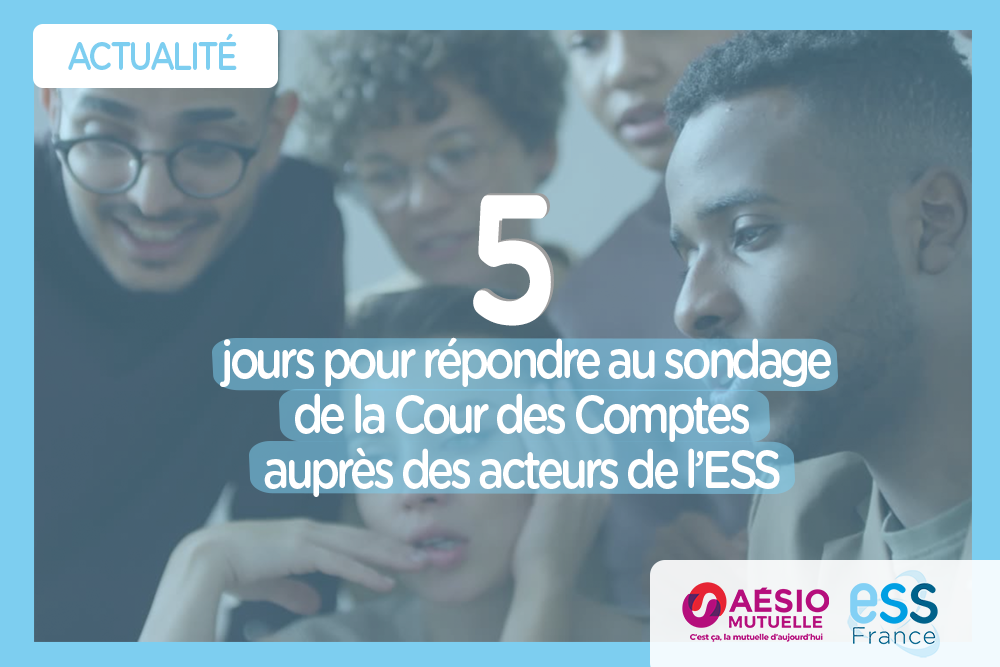 Chiffre de la semaine : 5 jours pour répondre au sondage de la Cour des Comptes auprès des acteurs de l'ESS. 