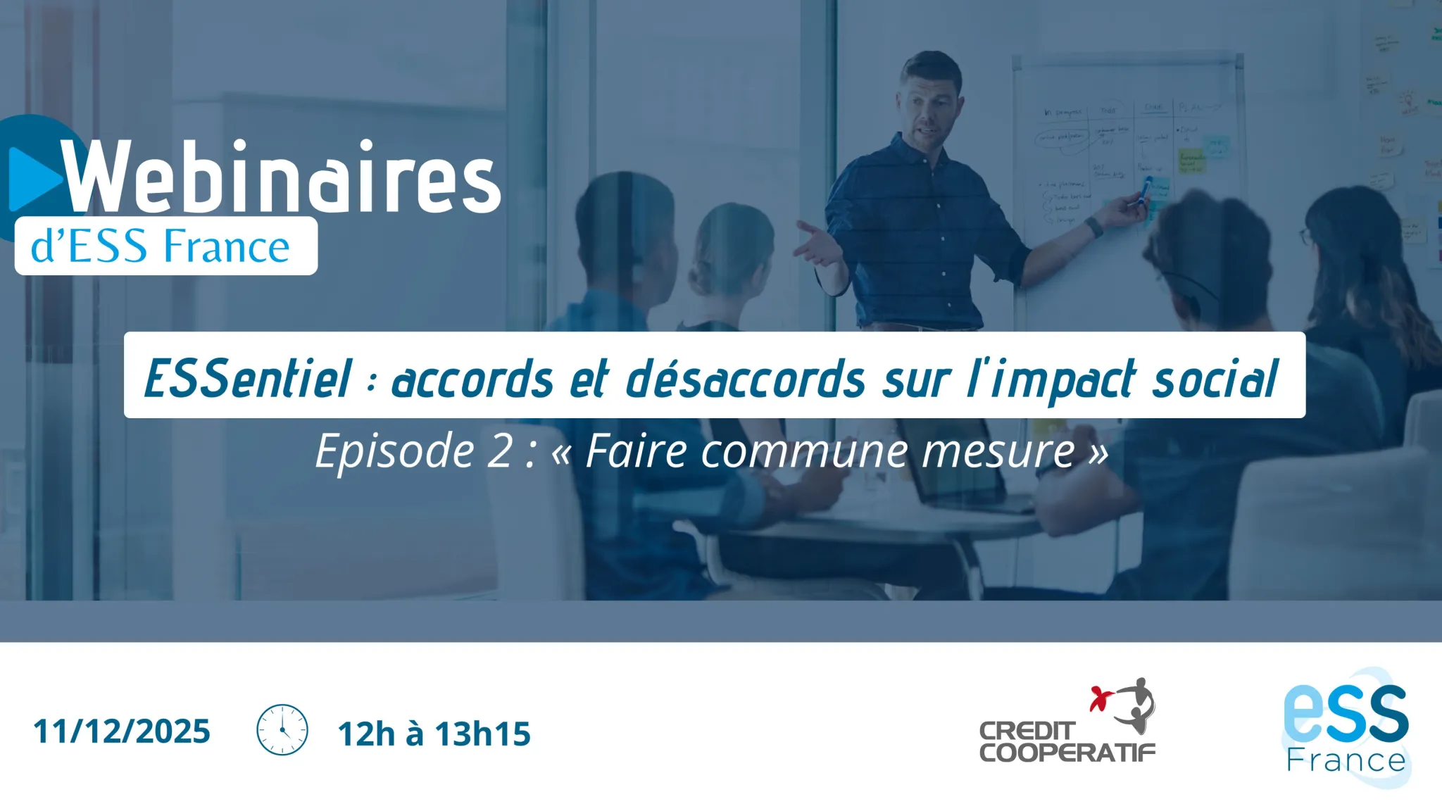 Wébinaire ESSentiel : Accords et désaccords sur l'impact social. Episode 2: "Faire commune mesure"