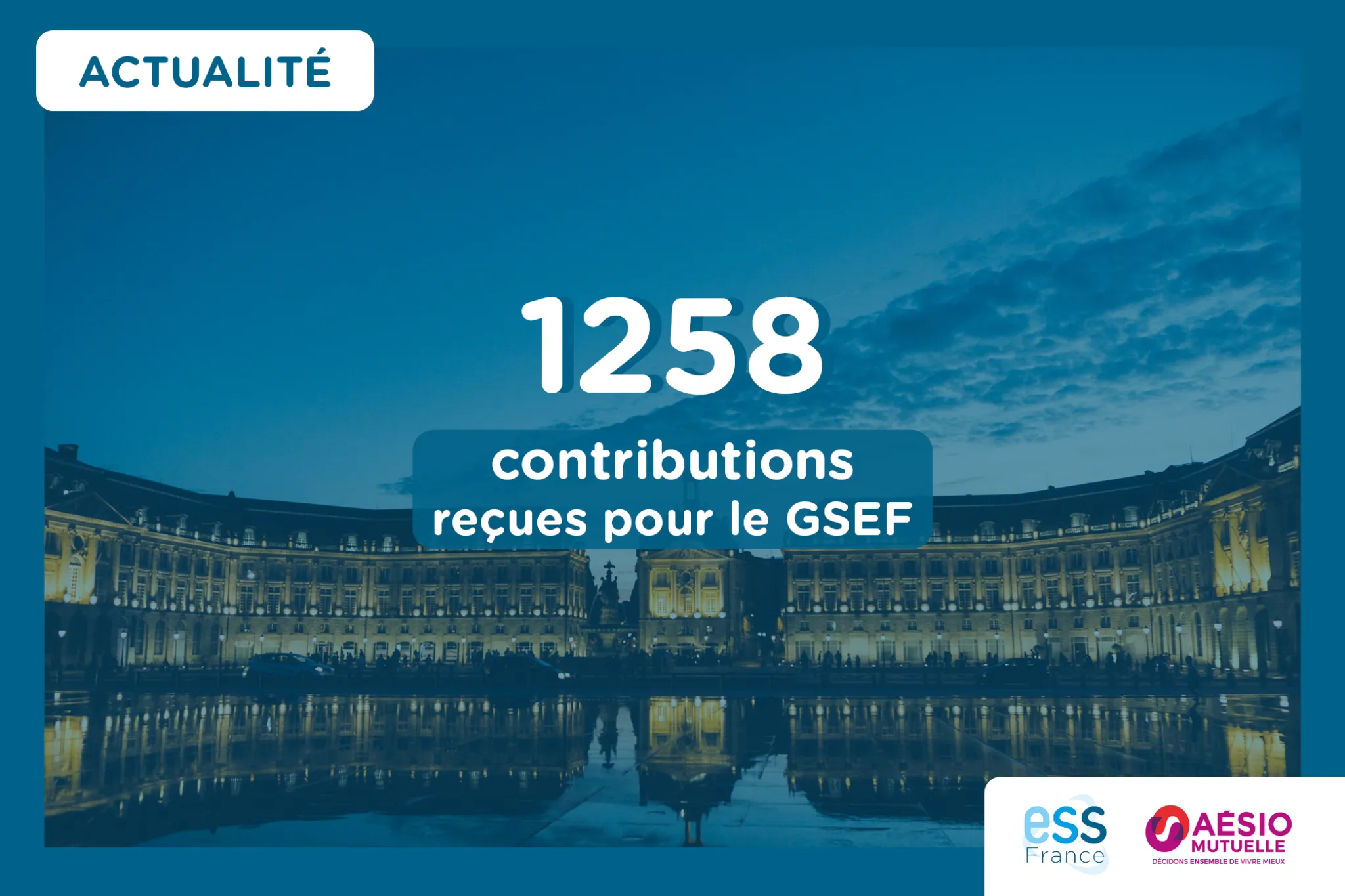 photo place Bordeaux avec texte "1 258 contributions reçues pour le GSEF"