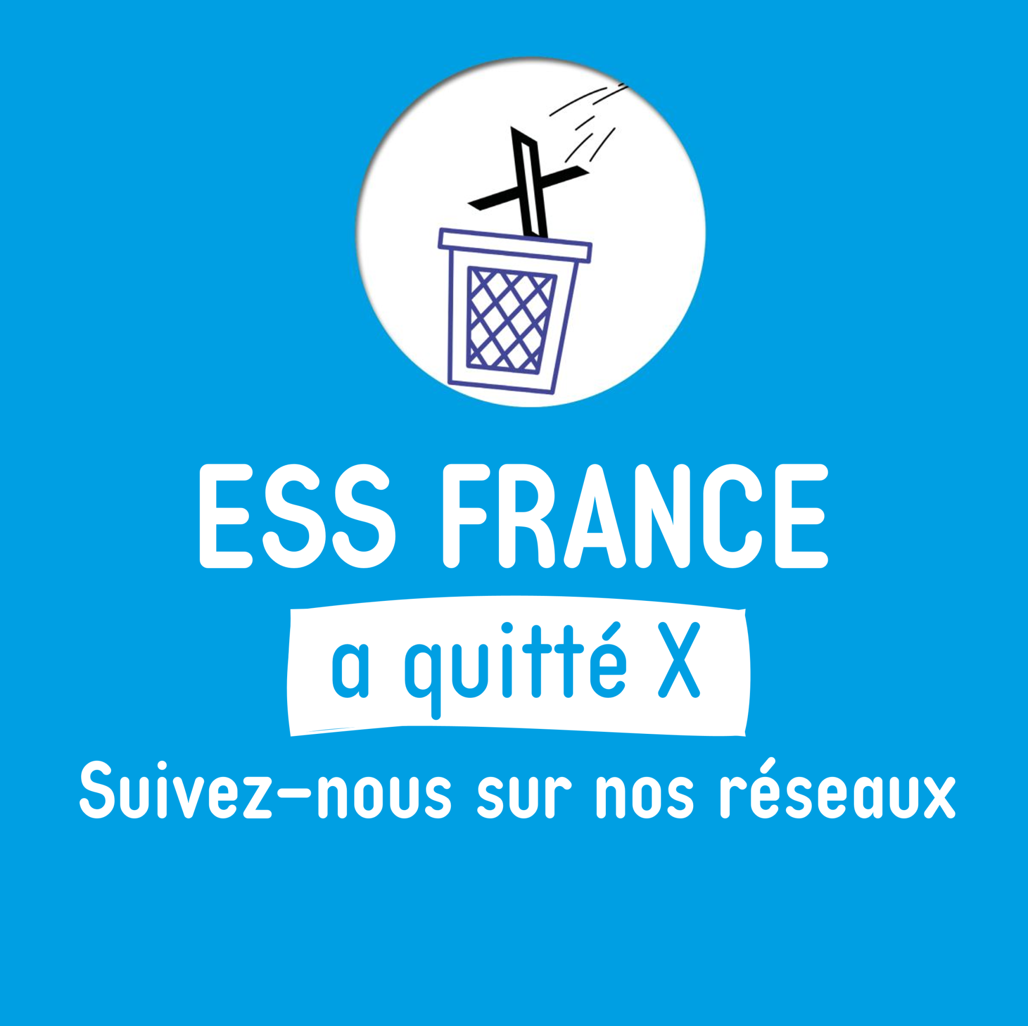 ESS France quitte X (ex-Twitter) aujourd'hui !